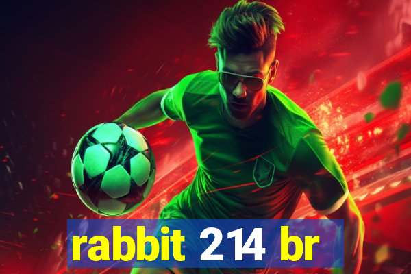 rabbit 214 br