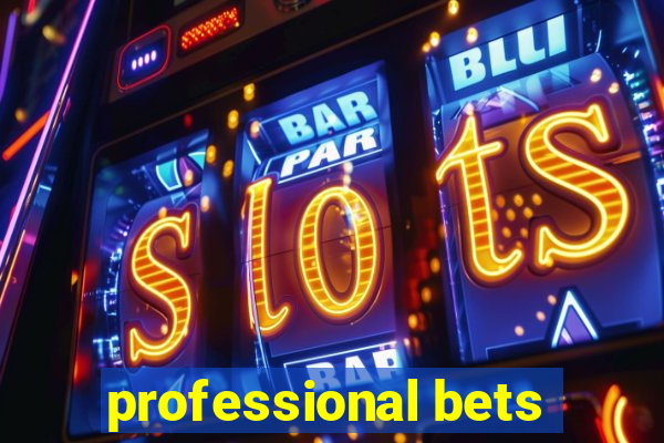 professional bets