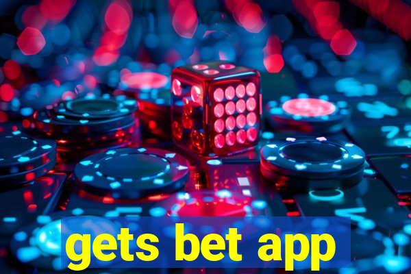 gets bet app