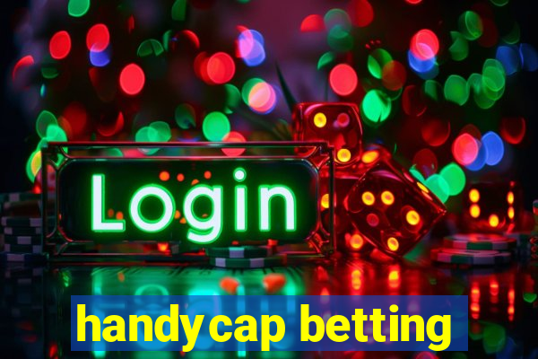 handycap betting