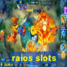 raios slots