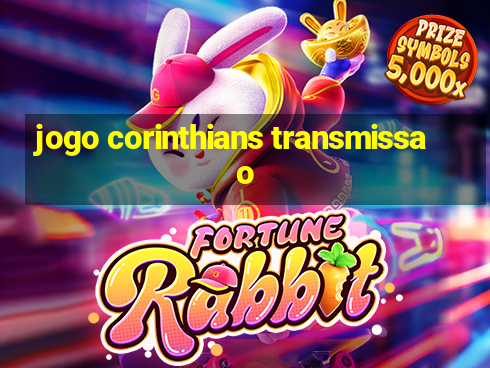 jogo corinthians transmissao