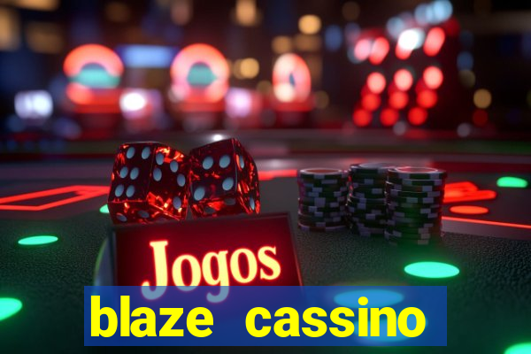 blaze cassino dinheiro online