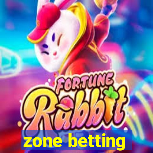 zone betting