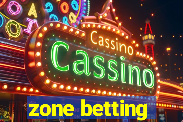 zone betting