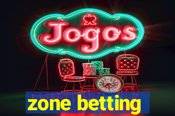 zone betting