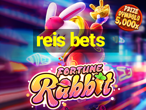 reis bets