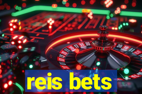 reis bets