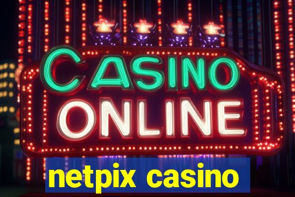 netpix casino