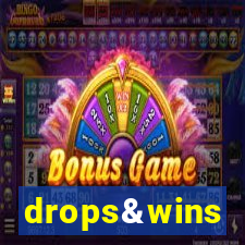 drops&wins