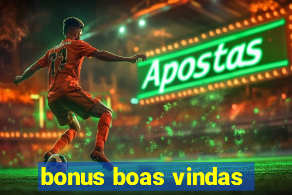 bonus boas vindas