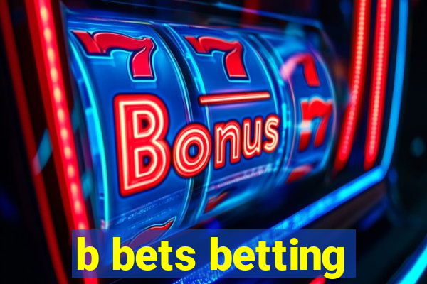 b bets betting