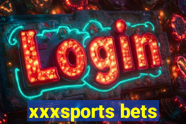 xxxsports bets