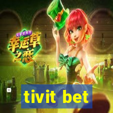 tivit bet