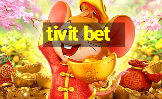 tivit bet