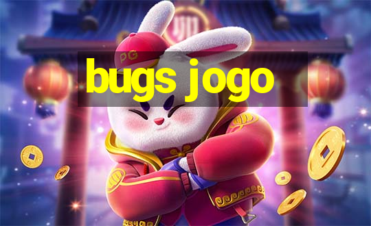 bugs jogo