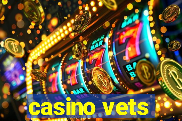 casino vets