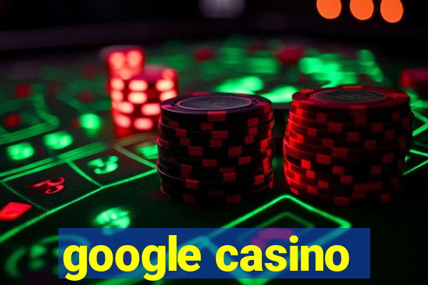 google casino