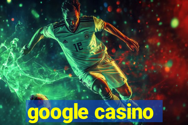 google casino