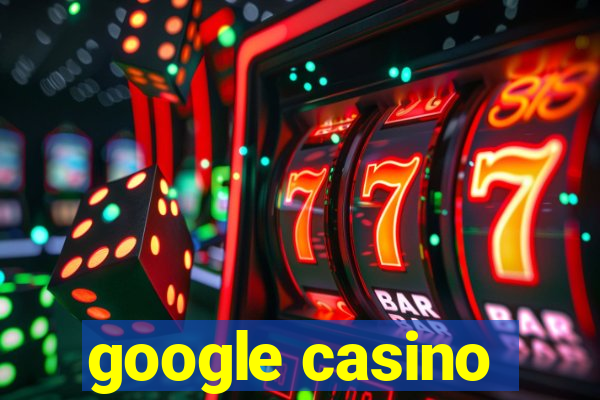 google casino