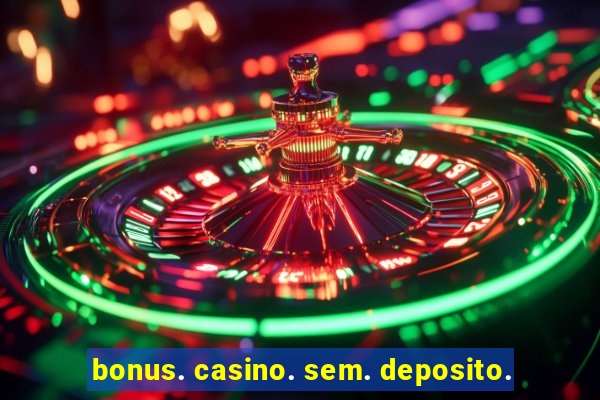 bonus. casino. sem. deposito.