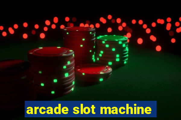 arcade slot machine