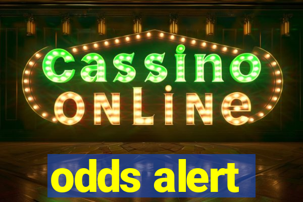 odds alert