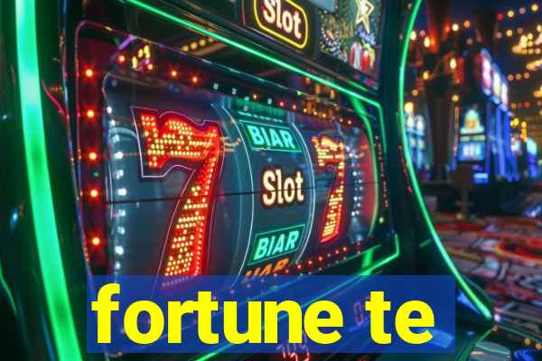 fortune te