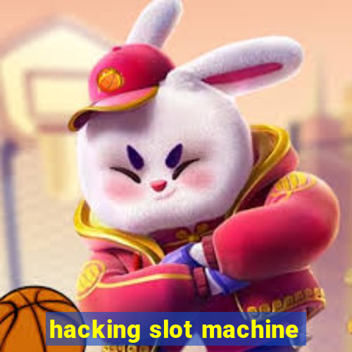 hacking slot machine