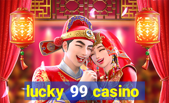 lucky 99 casino