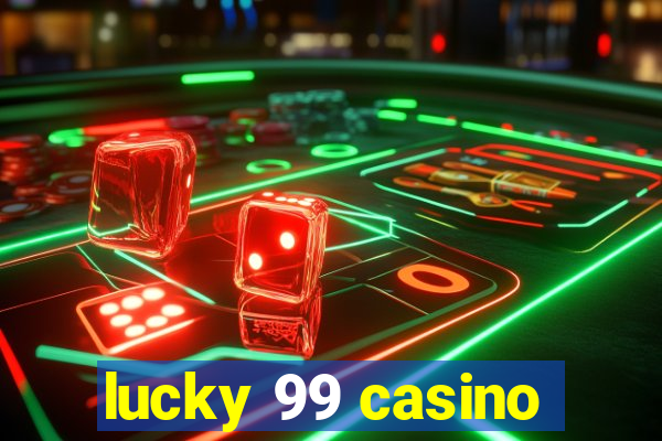 lucky 99 casino