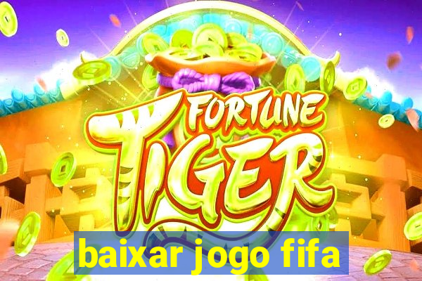 baixar jogo fifa