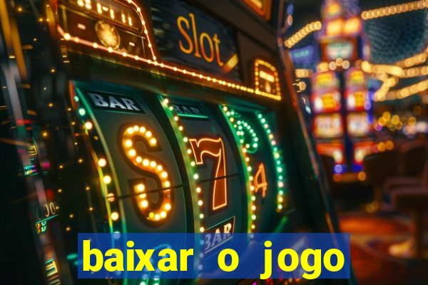 baixar o jogo fortune tiger