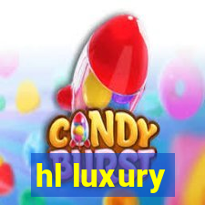 hl luxury