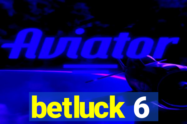 betluck 6