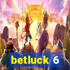 betluck 6