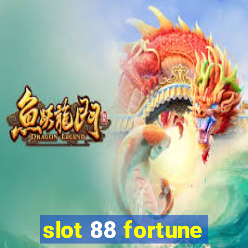 slot 88 fortune