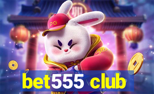 bet555 club