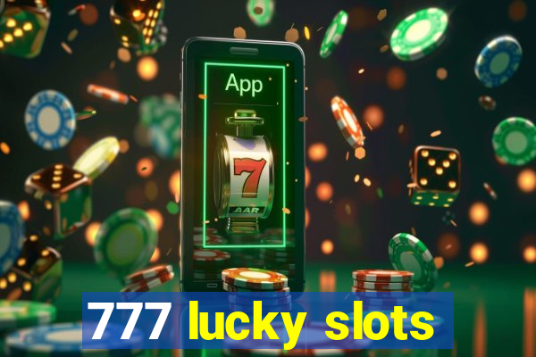 777 lucky slots