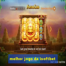 melhor jogo da isoftbet