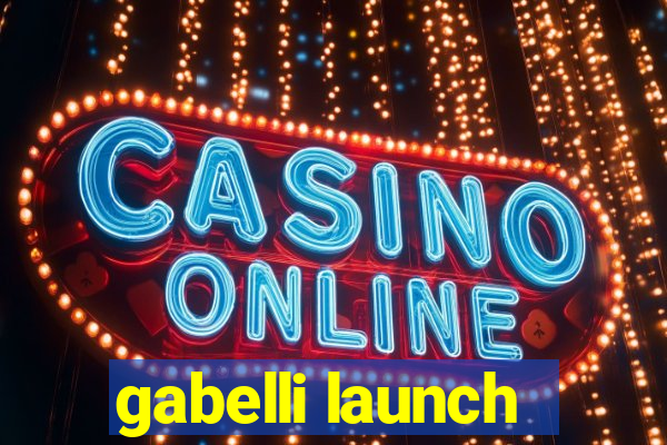 gabelli launch