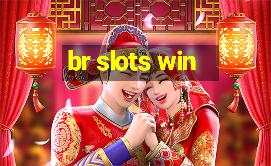 br slots win