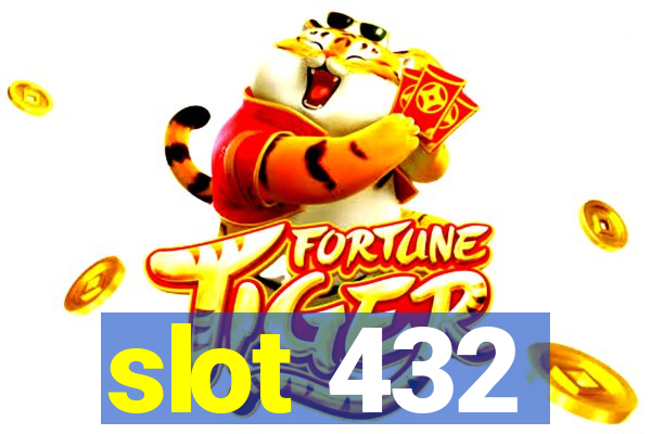 slot 432