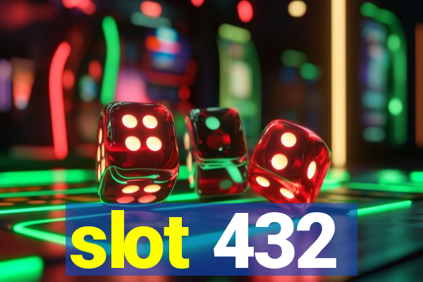 slot 432