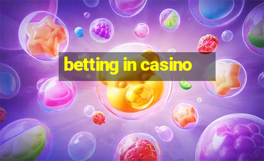 betting in casino