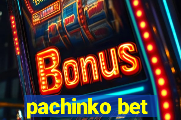 pachinko bet