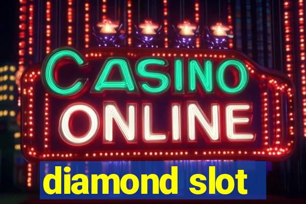 diamond slot