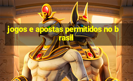 jogos e apostas permitidos no brasil