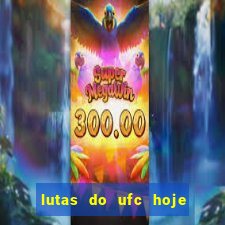 lutas do ufc hoje ao vivo