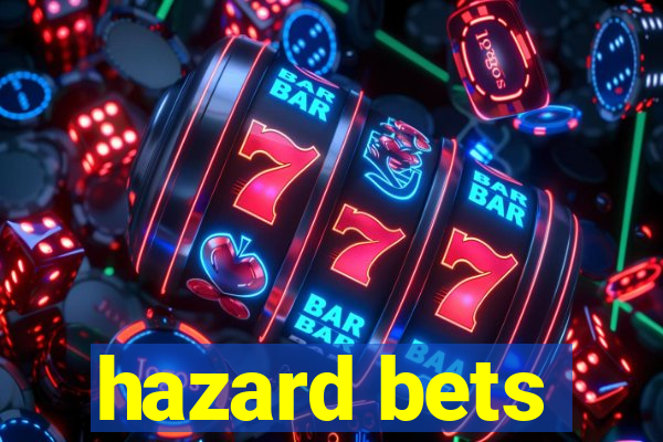 hazard bets